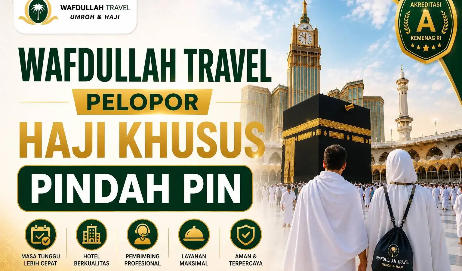 Wafdullah Travel Pelopor Haji Khusus Pindah PIN
