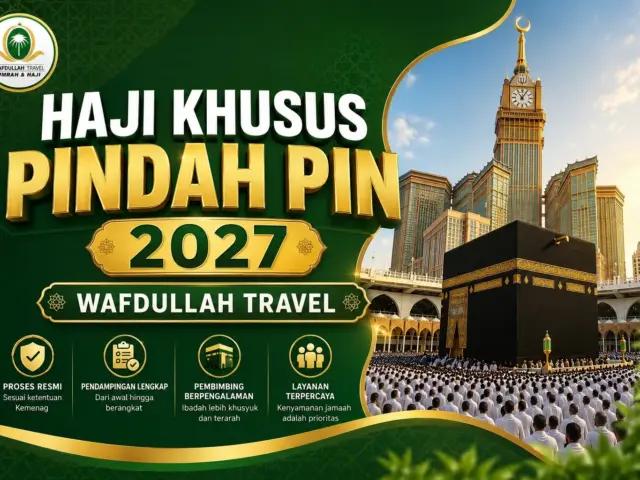 Haji Khusus Pindah PIN 2027 Wafdullah Travel