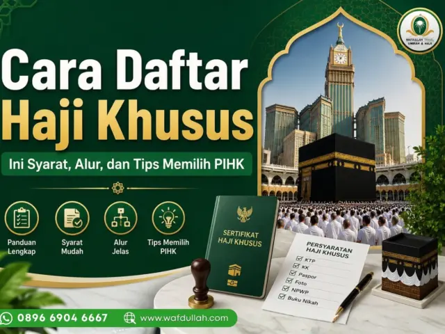 Cara Daftar Haji Khusus 2027, Ini Syarat, Alur, dan Tips Memilih PIHK