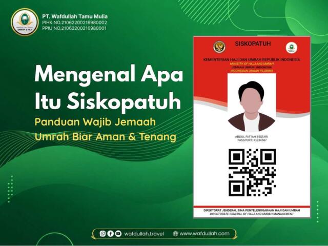 Mengenal Apa Itu Siskopatuh: Panduan Wajib Jemaah Umrah Biar Aman & Tenang