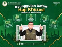 Keunggulan Daftar Haji Khusus Wafdullah