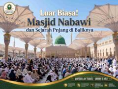 Keutamaan Masjid Nabawi dan Sejarah Panjang di Baliknya