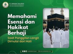 Memahami Esensi dan Hakikat Haji
