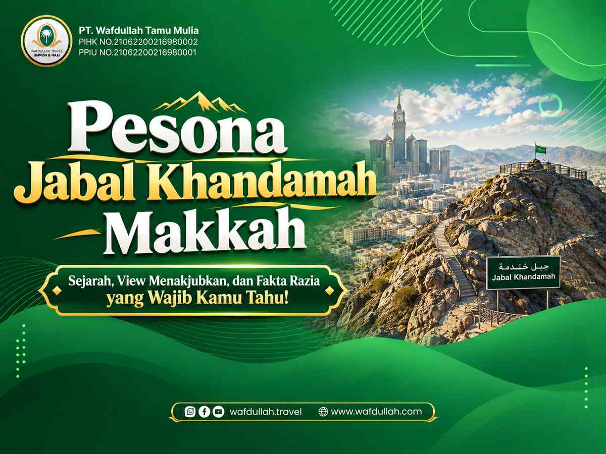Pesona Jabal Khandamah Makkah