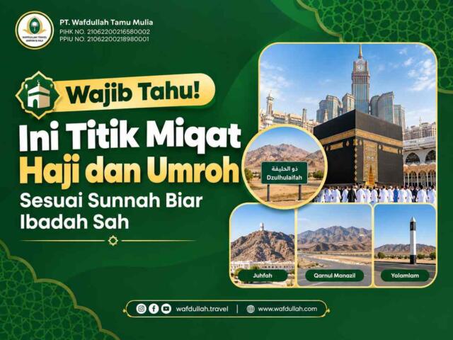 Wajib Tahu! Ini Titik Miqat Haji dan Umroh Sesuai Sunnah Biar Ibadah Sah