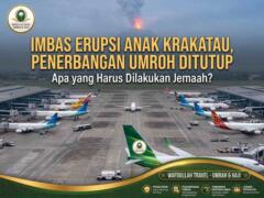 imbas erupsi anak krakatau penerbangan umroh tutup