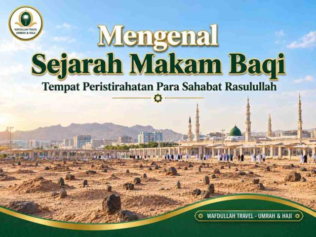 Mengenal Sejarah Makam Baqi: Tempat Peristirahatan Para Sahabat Rasulullah