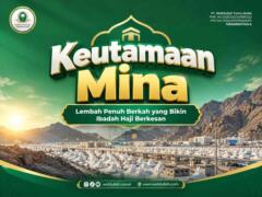 Keutamaan Mina: Lembah Penuh Berkah yang Bikin Ibadah Haji Berkesan