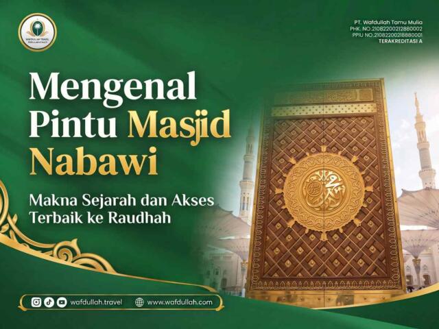 Mengenal Pintu Masjid Nabawi: Makna Sejarah dan Akses Terbaik ke Raudhah