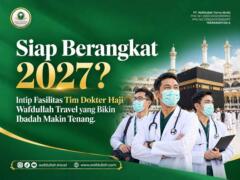Siap Berangkat 2027? Intip Fasilitas Tim Dokter Haji Wafdullah Travel yang Bikin Ibadah Makin Tenang